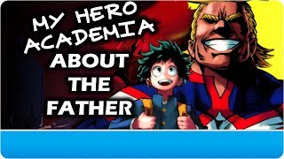 Who Is Izuku's Father?? Theories From Zero To Crazy