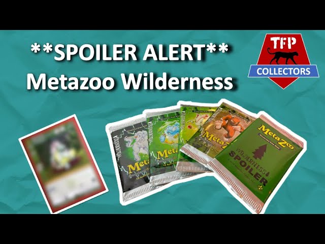 **SPOILER** Opening 4 Packs and 1 Spoiler of Metazoo Wilderness