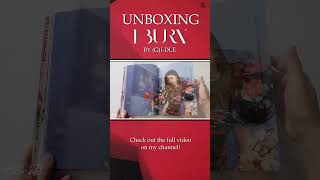 Unboxing Gi-Dle - I Burn Flower Version