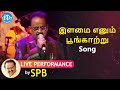 Ilamai Ennum Poongaatru LIVE Performance by SPB | Maestro Ilayaraaja | இளமை எனும் பூங்காற்று