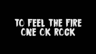 Watch One Ok Rock To Feel The Fire video