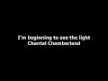 Chantal Chamberland - I'm beginning to see the light