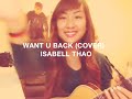 Want U Back (Cover) - Isabell Thao