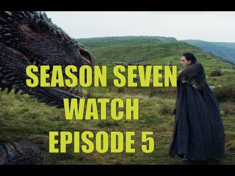 Preston's Game of Thrones Season Seven Watch - Season 7 Episode 5 Eastwatch