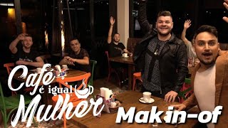 Making - Of/Clip - Café é igual mulher