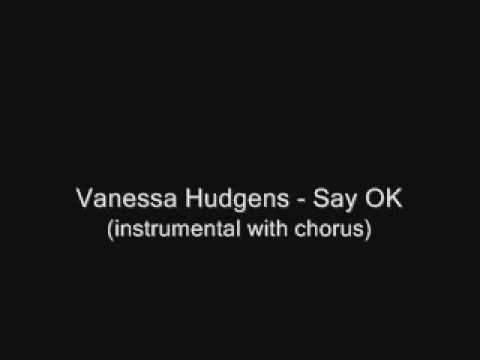 Vanessa Hudgens - Say OK (InstrumentalChorus)