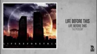 Watch Life Before This The Problem video