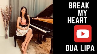 Break My Heart | Dua Lipa | Piano Cover