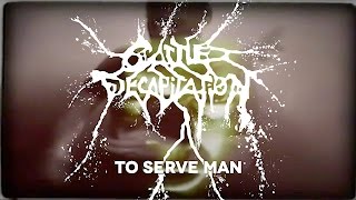 Watch Cattle Decapitation To Serve Man video