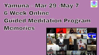 Memories of a 6 week Meditation program -Yamuna