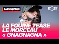 La Fouine tease le morceau "Gnagnagna"