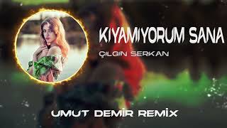 Çılgın Serkan - Kıyamıyorum Sana Sen Çok Güzelsin ( Umut Demir Remix ) #TikTok