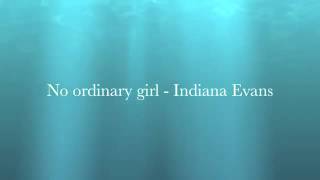 Watch Indiana Evans No Ordinary Girl video