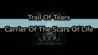 Watch Trail Of Tears Carrier Of The Scars Of Life video
