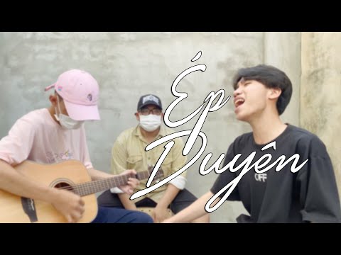 ÉP DUYÊN | YUNIBOO x NAM ANH | Acoustic Cover ( Chí Long Band )