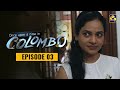 Once Upon A Time in Colombo Episode 3