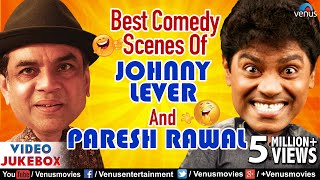 Best Comedy Scenes Of JOHNNY LEVER & PARESH RAWAL | Hindi Comedy Movies | Bollywood Movies