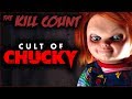 Cult of Chucky (2017) KILL COUNT