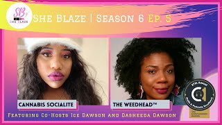 She Blaze | S6 Ep. 5 - “Tri-State Cannabis Check Up ”