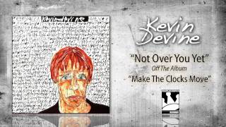 Watch Kevin Devine Not Over You Yet video