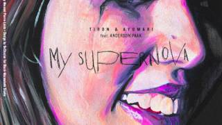 Watch Tiron  Ayomari My Supernova feat Anderson Paak video