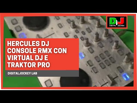 Hercules DJ Console RMX con Virtual DJ e Traktor Pro @ DigitalJockey Lab