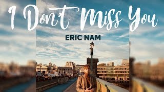 Eric Nam I Don 39 T Miss You Indo Sub Eric Nam I Don 39 T Miss You Indo Sub
