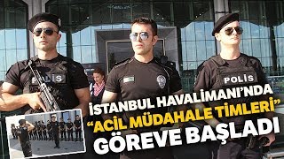 İstanbul Havalimanı’nda Acil Müdahale Timleri Göreve Başladı