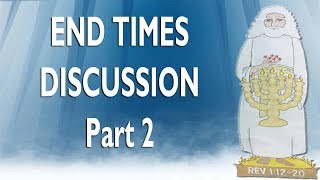 End Times Discussion Part 2