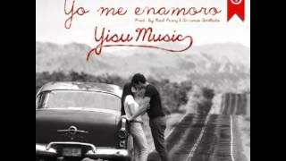 Yisu Music   Yo Me Enamoro  Remix By Djlucas