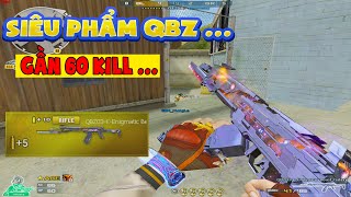Bình Luận Đột Kích - Siêu Phẩm Qbz 03 Galaxy - Gần 60 Kill C4