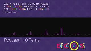 Podcast 1 - O Tema