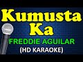 KUMUSTA KA - Freddie Aguilar (HD Karaoke)