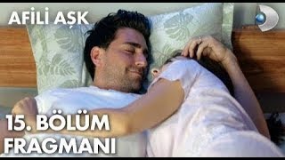 Afi̇li̇ Aşk 15. Bölüm 2. Fragmani