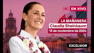 Mañanera De Claudia Sheinbaum, 15 De Noviembre De 2024 En Vivo