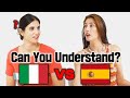 Spanish vs Italian! Can they understand each other?!