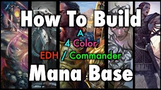 MTG - How To Build A 4 Color EDH / Commander Mana Base For Magic: The Gathering