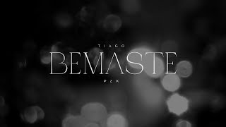 Tiago Pzk - Bemaste (Lyric Video)