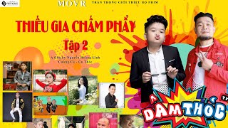 Hài Tết 2020 | Thiếu Gia Chấm Phẩy - Tập 2 | Phim Hài Cu Thóc, Cường Cá, Phú Lê, Tam Mao, Minh Tít