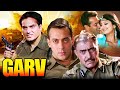 GARV Full Movie | Salman Khan, Arbaaz Khan, Shilpa Shetty | Bollywood Action Movie