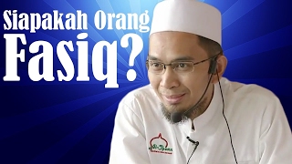 Siapakah Orang yang Disebut Fasik? - Ustadz Adi Hidayat, Lc, MA