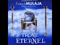 Franck Mulaja - l’album Trône Eternel - Tu Es Digne