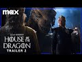 House of the Dragon Season 2 | Trailer 2 | Max (HD)