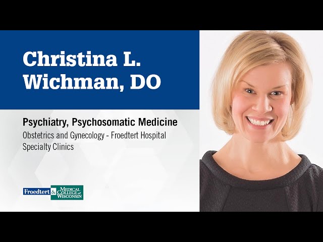 Watch Dr. Christina Wichman, psychiatrist on YouTube.