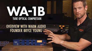 Overview of the WA-1B Tube Optical Compressor w/Founder Bryce Young
