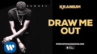 Watch Kranium Draw Me Out video