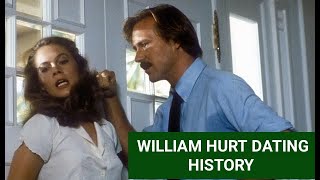 Who Is William Hurt Dating? William Hurt Girlfriend, Wife