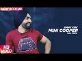 Mini Cooper (Video Song) | Ammy Virk | Sonam Bajwa | Nikka Zaildar | Latest Punjabi Song 2018
