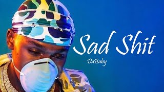 Watch Dababy Sad Shit video