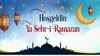 Hoşgeldi̇n Ey Ramazan